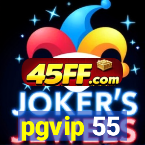 pgvip 55